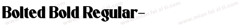 Bolted Bold Regular字体转换